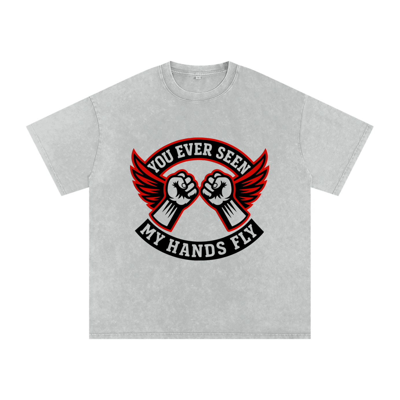 You Ever See My Hands Fly - Gray Edition Tee